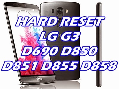 Hard Reset Formatar LG G3 D690 D850 D851 D855 D858, Desbloquear, Restaurar, Resetar