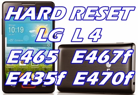 Hard Reset Formatar LG L4 e465 e467f e435f e470f Desbloquear Restaurar Resetar