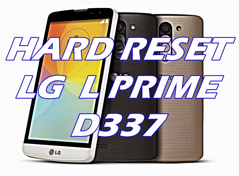 Hard Formatar Reset LG L Prime D337, Desbloquear Restaurar Resetar