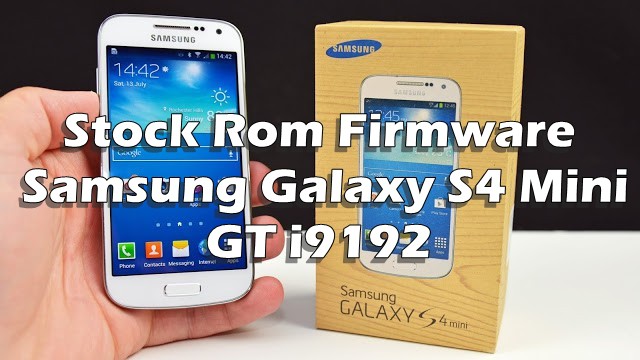 Stock Rom Firmware Samsung Galaxy S4 Mini GT-i9192, Como instalar, Atualizar, Restaurar