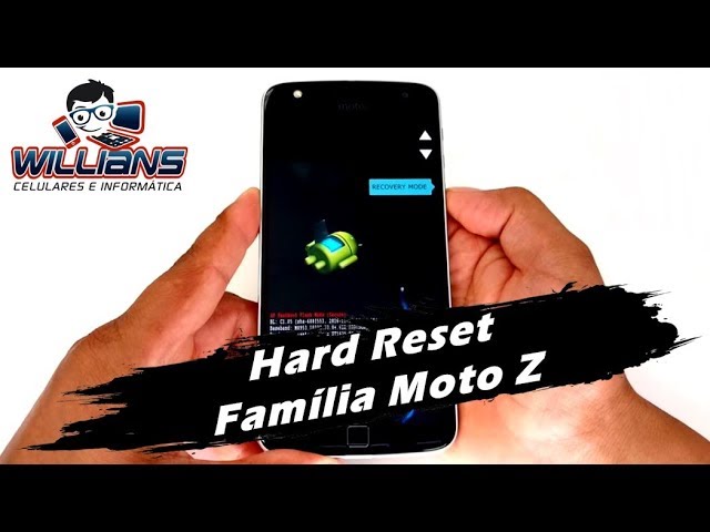 Hard Reset Moto Z, Z Play, Z Power, Z2, Z2 Play, Z2 Force, Formatar e Restaurar