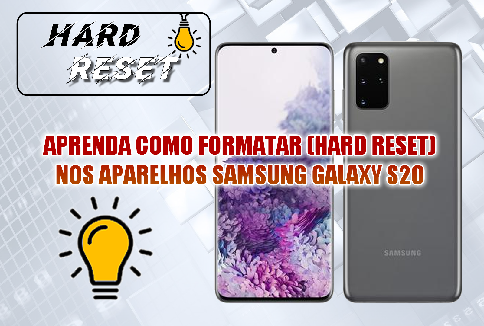 APRENDA COMO FORMATAR (HARD RESET) NOS APARELHOS SAMSUNG GALAXY S20 (SM-G981B)