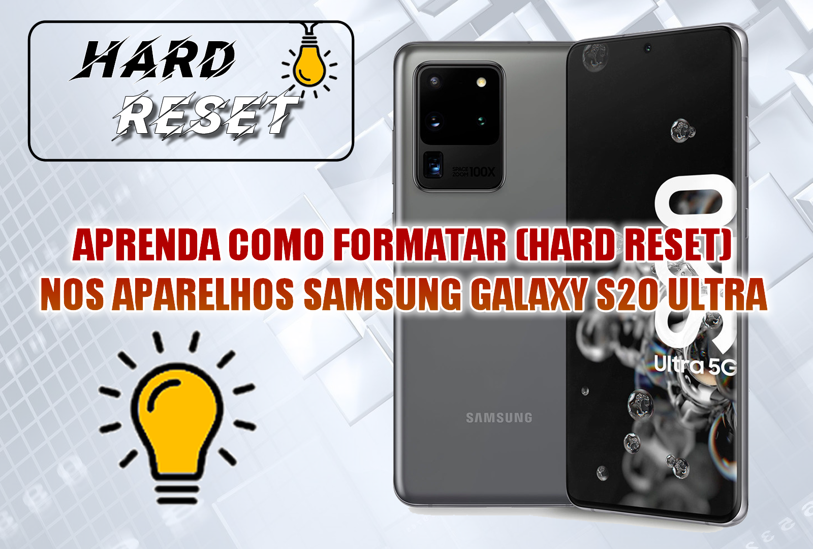 APRENDA COMO FORMATAR (HARD RESET) APARELHOS SAMSUNG GALAXY S20 ULTRA (SM-G988B)