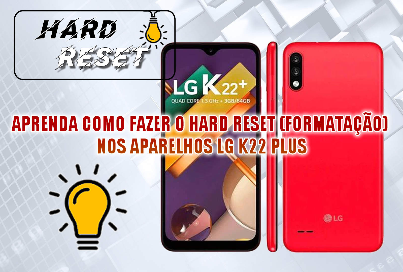 APRENDA COMO FAZER O HARD RESET (FORMATAÇÃO) NOS APARELHOS LG K22 PLUS