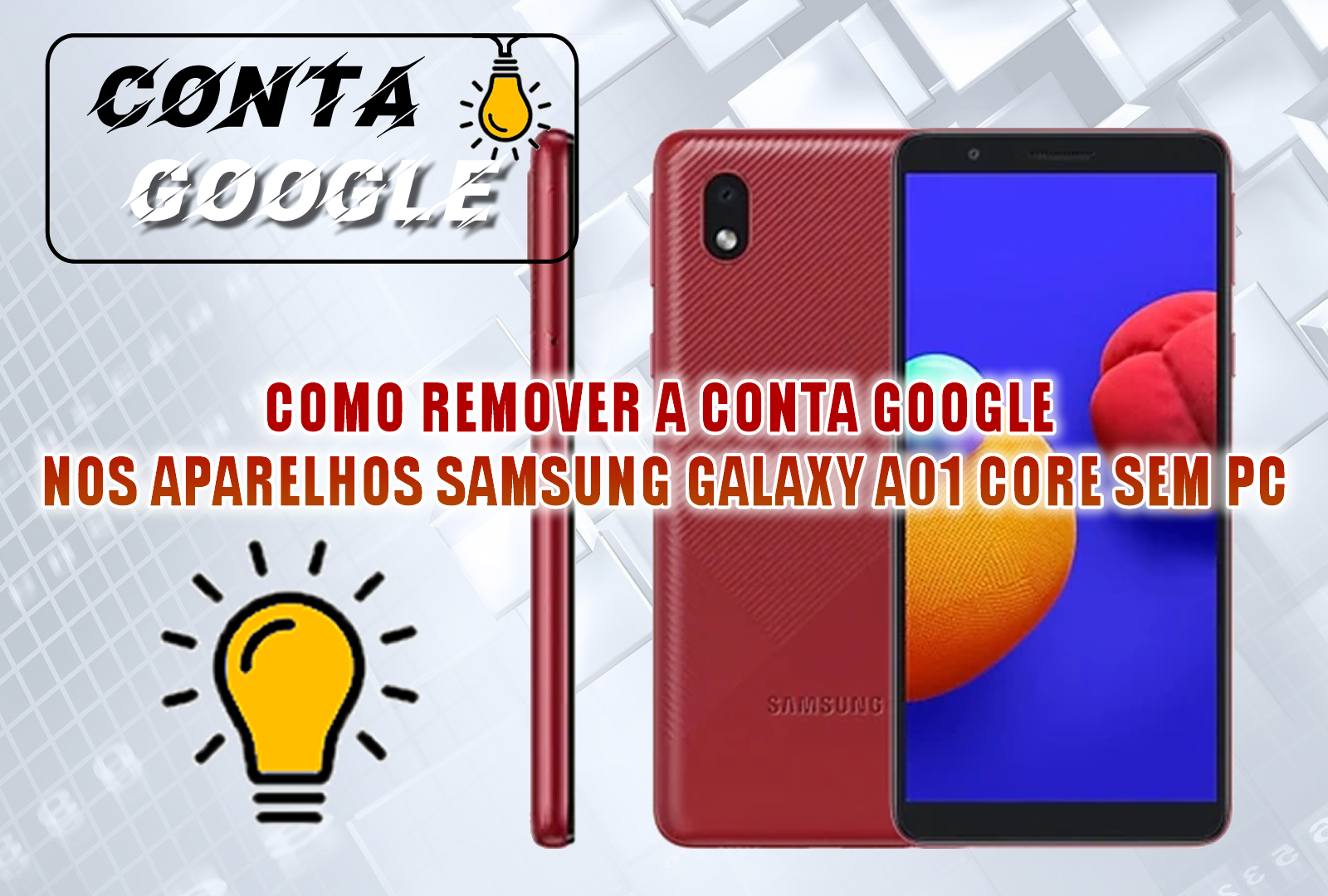 COMO DESBLOQUEAR CONTA GOOGLE NOS APARELHOS SAMSUNG GALAXY A01 CORE (SM-A013M) SEM PC