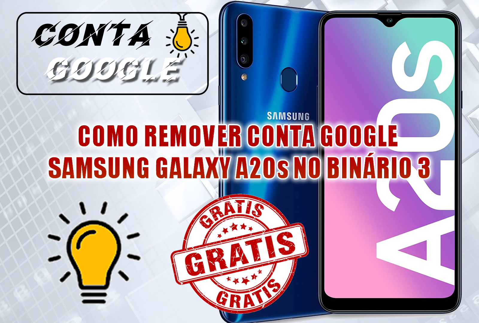 GRÁTIS!!! REMOVER CONTA GOOGLE A20S (SM-A207F) BINÁRIO 3 SEM PRECISAR COMPRAR APP