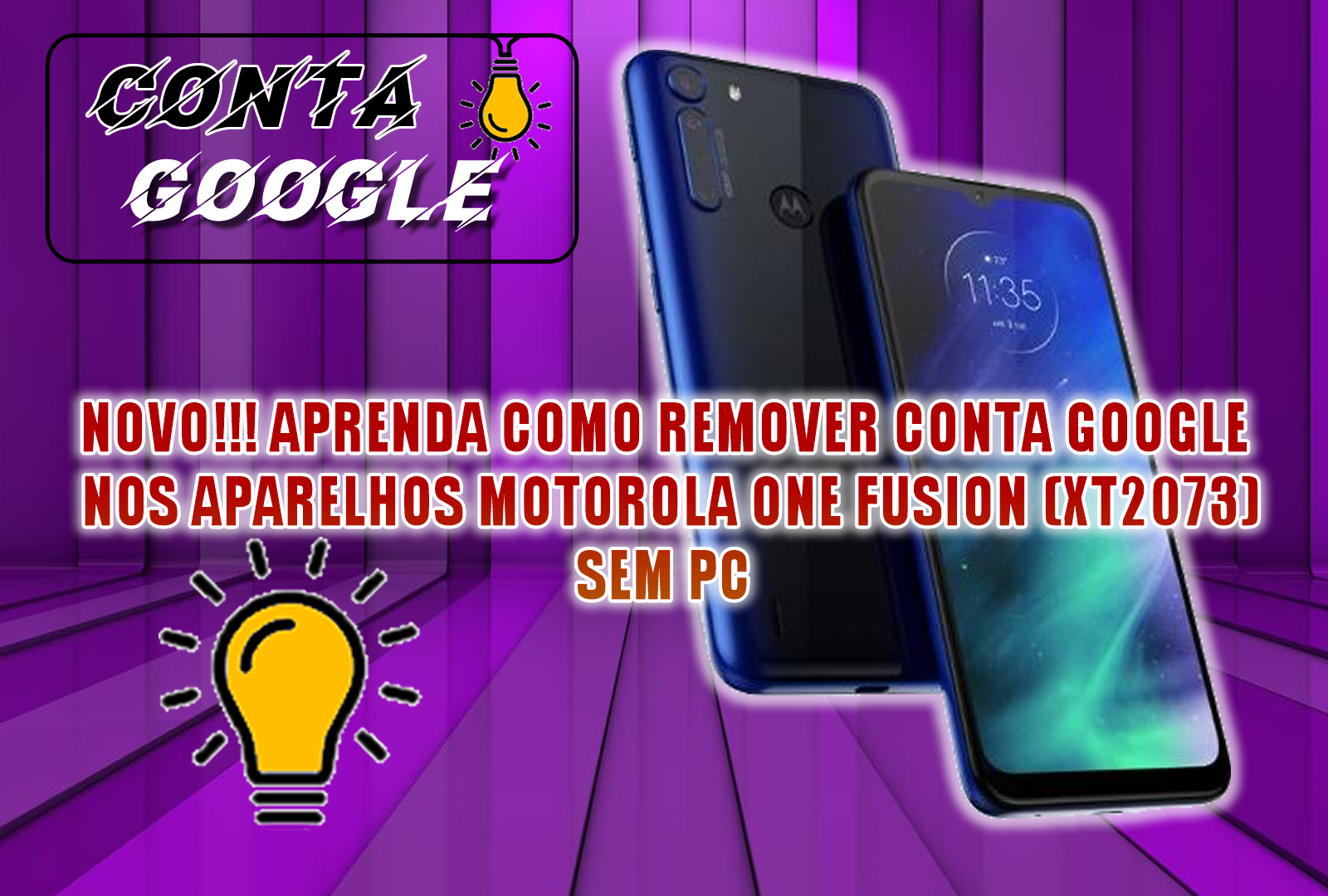 NOVO!!! APRENDA COMO REMOVER CONTA GOOGLE NOS APARELHOS MOTOROLA ONE FUSION (XT2073) SEM PC