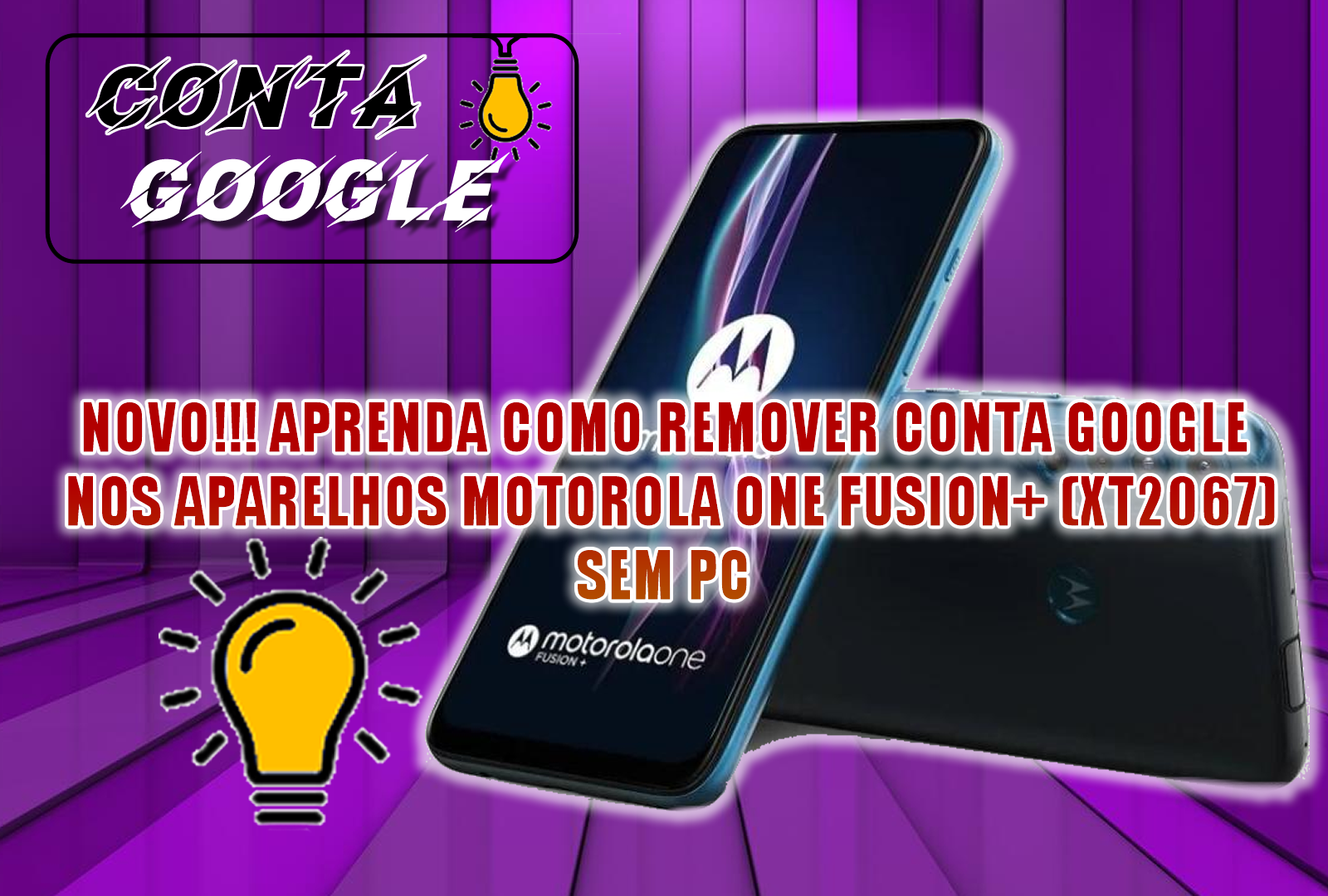 NOVO!!! APRENDA COMO REMOVER CONTA GOOGLE NOS APARELHOS MOTOROLA ONE FUSION+ (XT2067). SEM PC