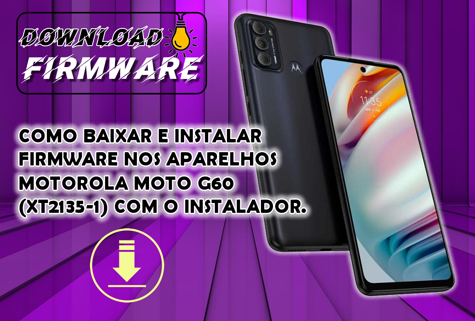 COMO BAIXAR E INSTALAR FIRMWARE NOS APARELHOS MOTOROLA MOTO G60 (XT2135-1) COM O INSTALADOR.