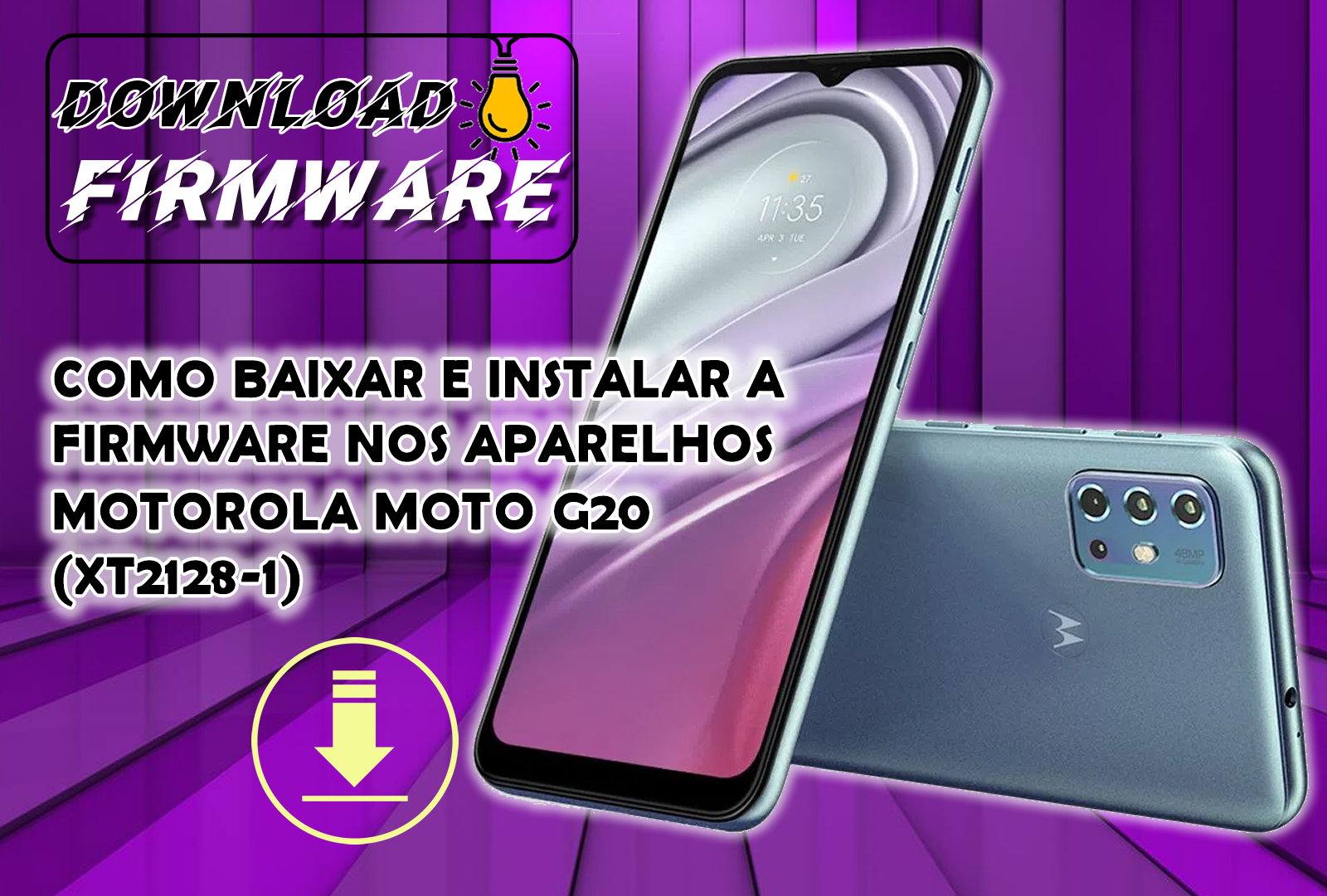 COMO BAIXAR E INSTALAR A FIRMWARE NOS APARELHOS MOTOROLA MOTO G20 (XT2128-1)