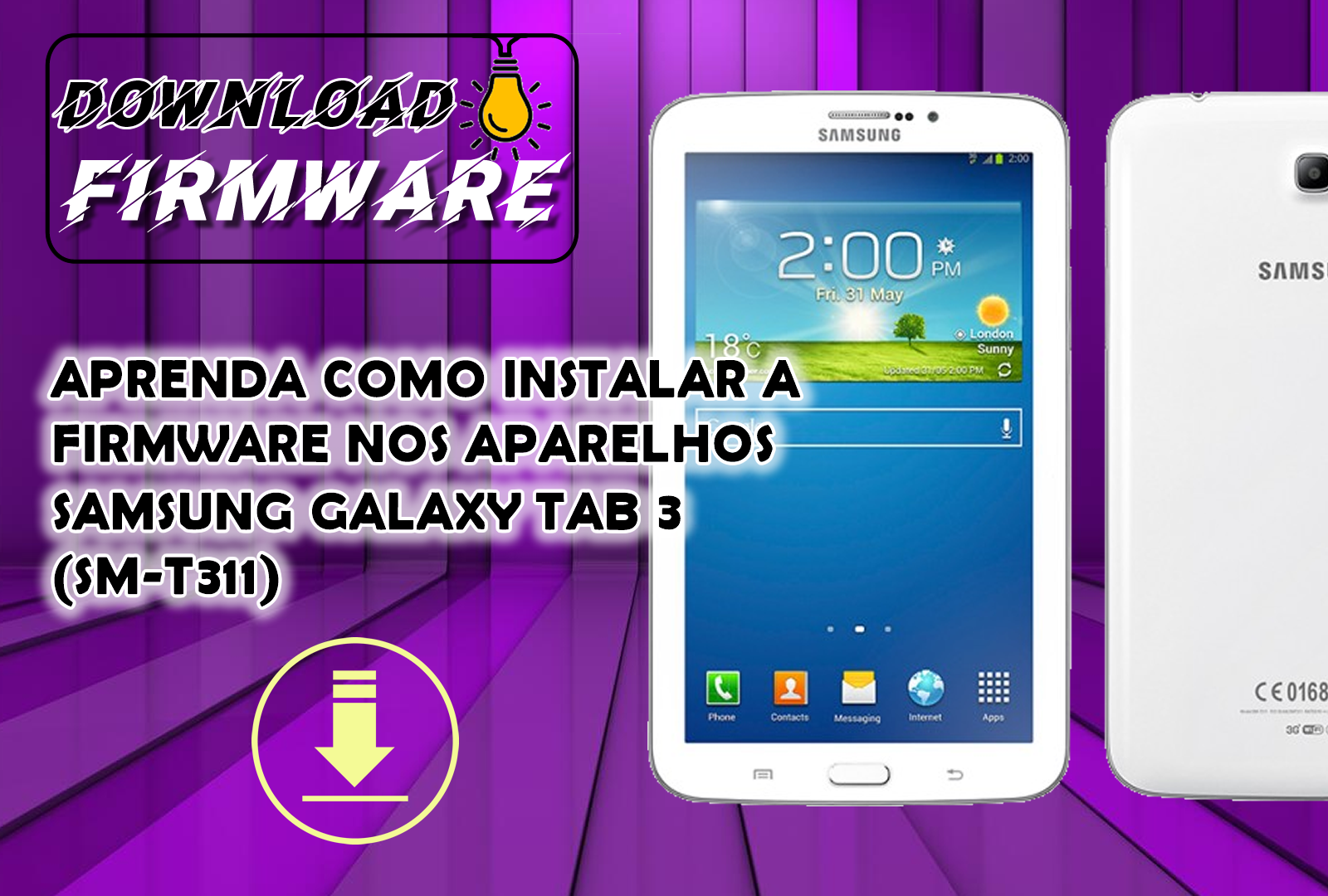 APRENDA COMO INSTALAR A FIRMWARE NOS APARELHOS SAMSUNG GALAXY TAB 3 (SM-T311) ANDROID 4.4.2
