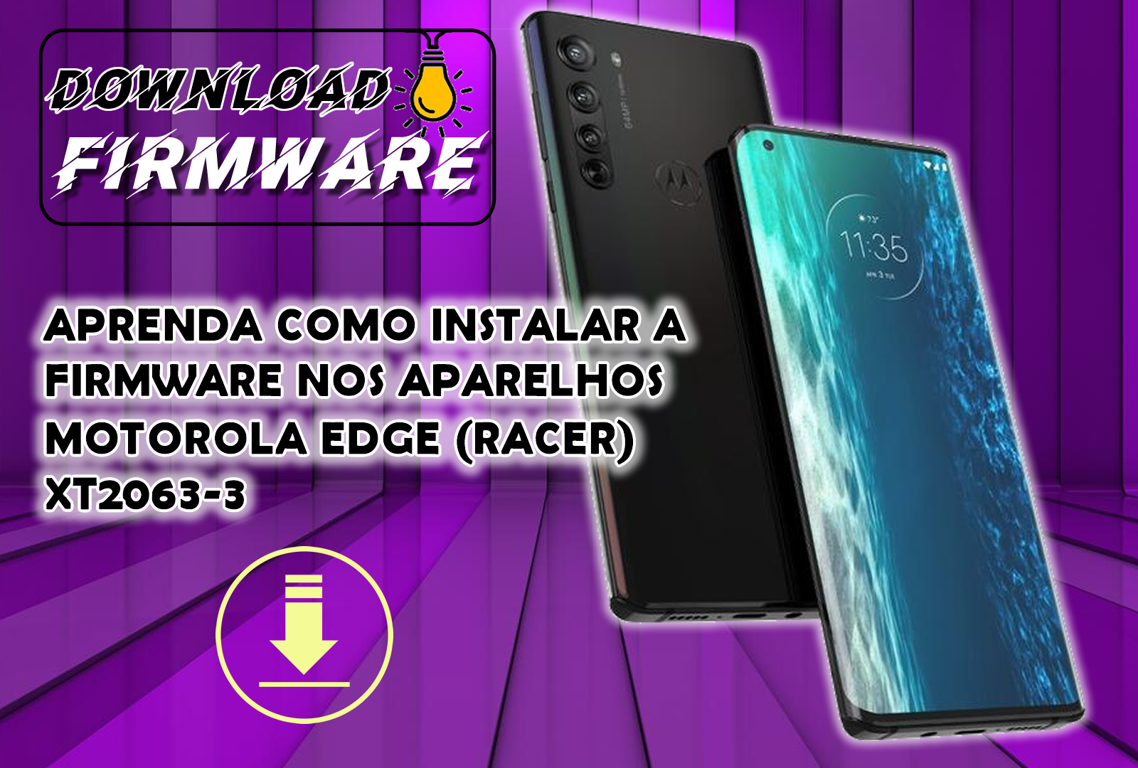 APRENDA COMO INSTALAR DE MANEIRA RÁPIDA E FÁCIL A FIRMWARE NO APARELHO MOTOROLA EDGE ANDROID 11