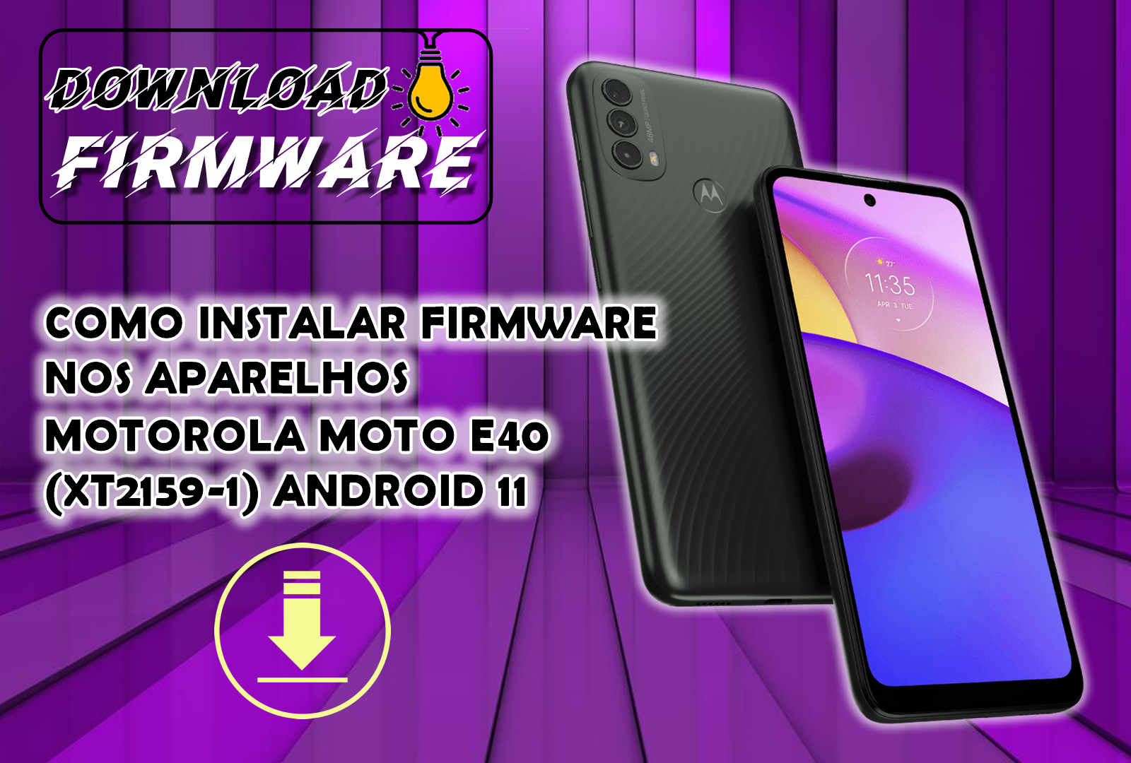 COMO INSTALAR FIRMWARE NOS APARELHOS MOTOROLA MOTO E40 (XT2159-1) ANDROID 11