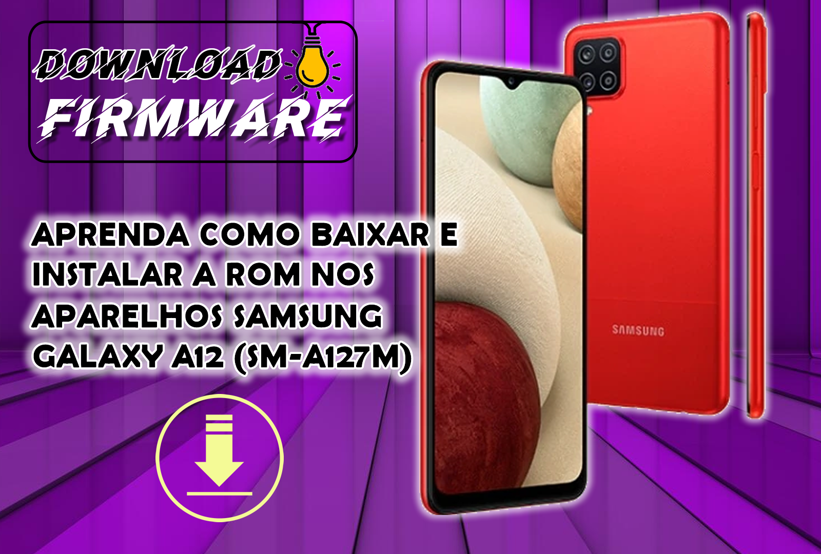 APRENDA COMO BAIXAR E INSTALAR A ROM NOS APARELHOS SAMSUNG GALAXY A12 (SM-A127M) ANDROID 12