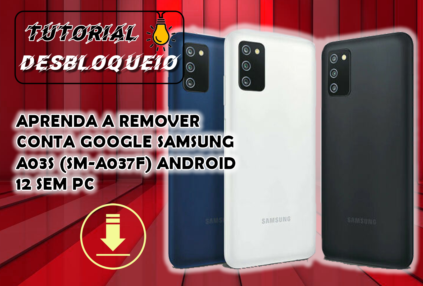 APRENDA A REMOVER CONTA GOOGLE SAMSUNG A03S (SM-A037M) ANDROID 12 SEM PC