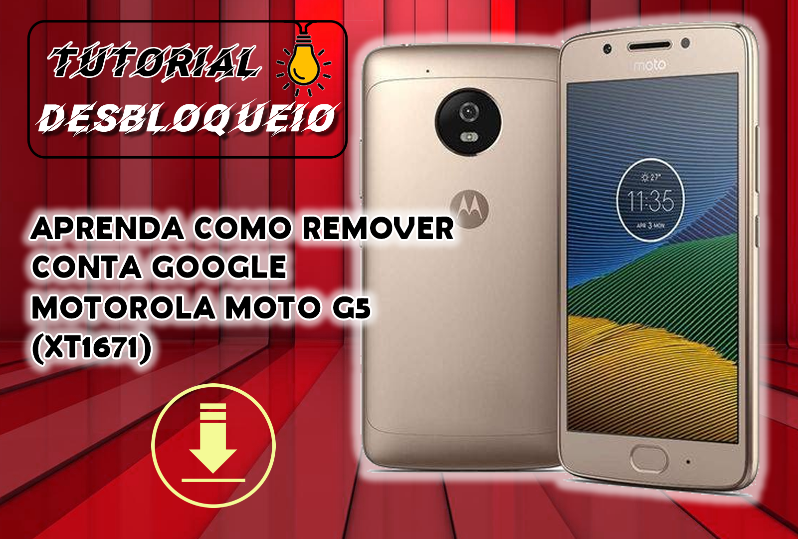 APRENDA COMO REMOVER CONTA GOOGLE MOTOROLA MOTO G5 (XT1671)