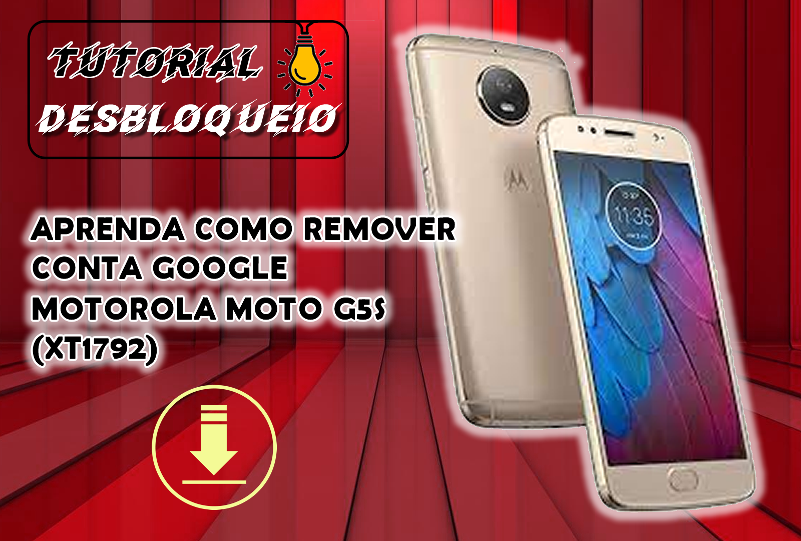 APRENDA COMO REMOVER CONTA GOOGLE MOTOROLA MOTO G5S (XT1792)