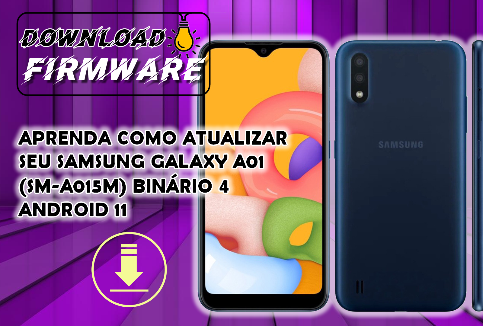 APRENDA COMO ATUALIZAR SEU SAMSUNG GALAXY A01 (SM-A015M) BINÁRIO 4 ANDROID 11