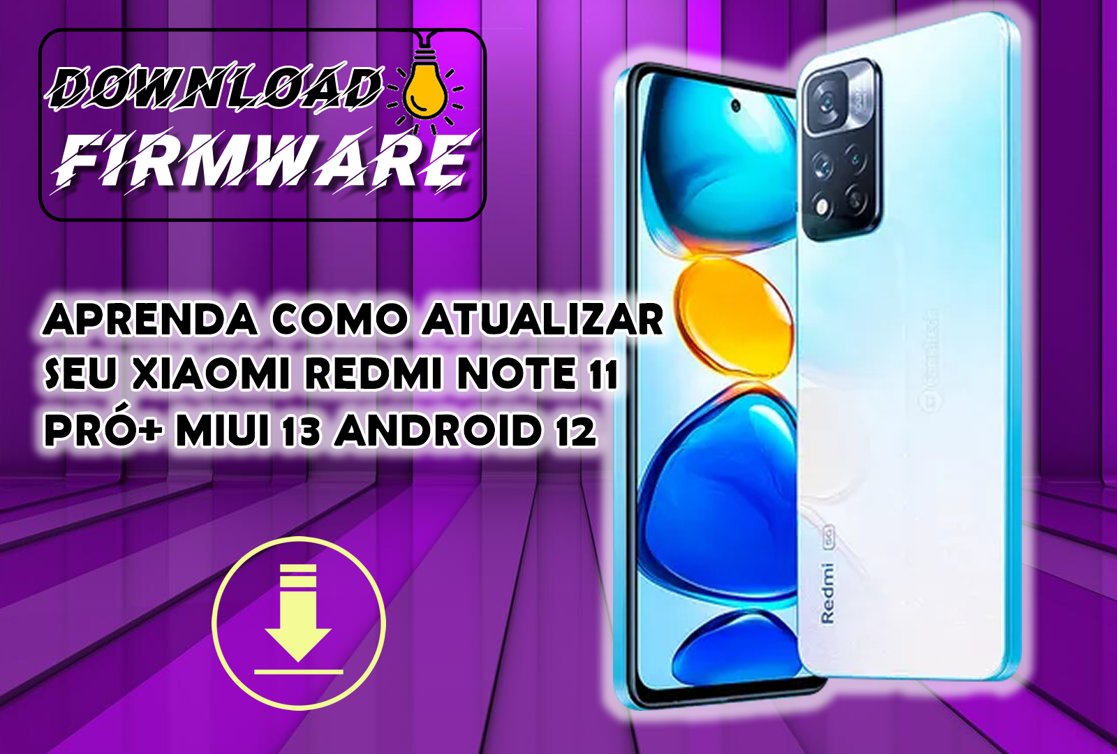 APRENDA COMO ATUALIZAR SEU XIAOMI REDMI NOTE 11 PRÓ+ MIUI 13 ANDROID 12